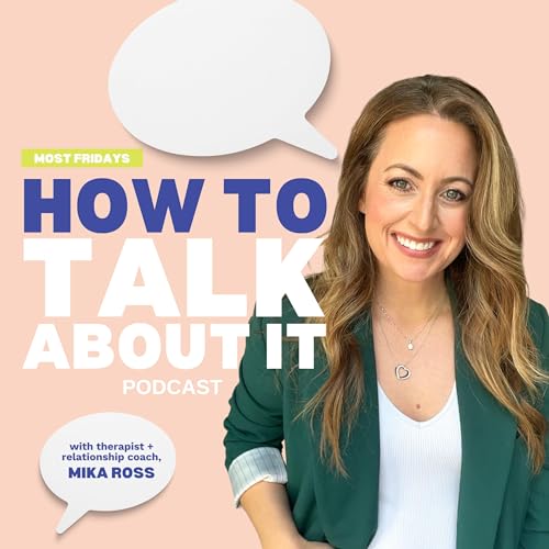 How To Talk About It Podcast